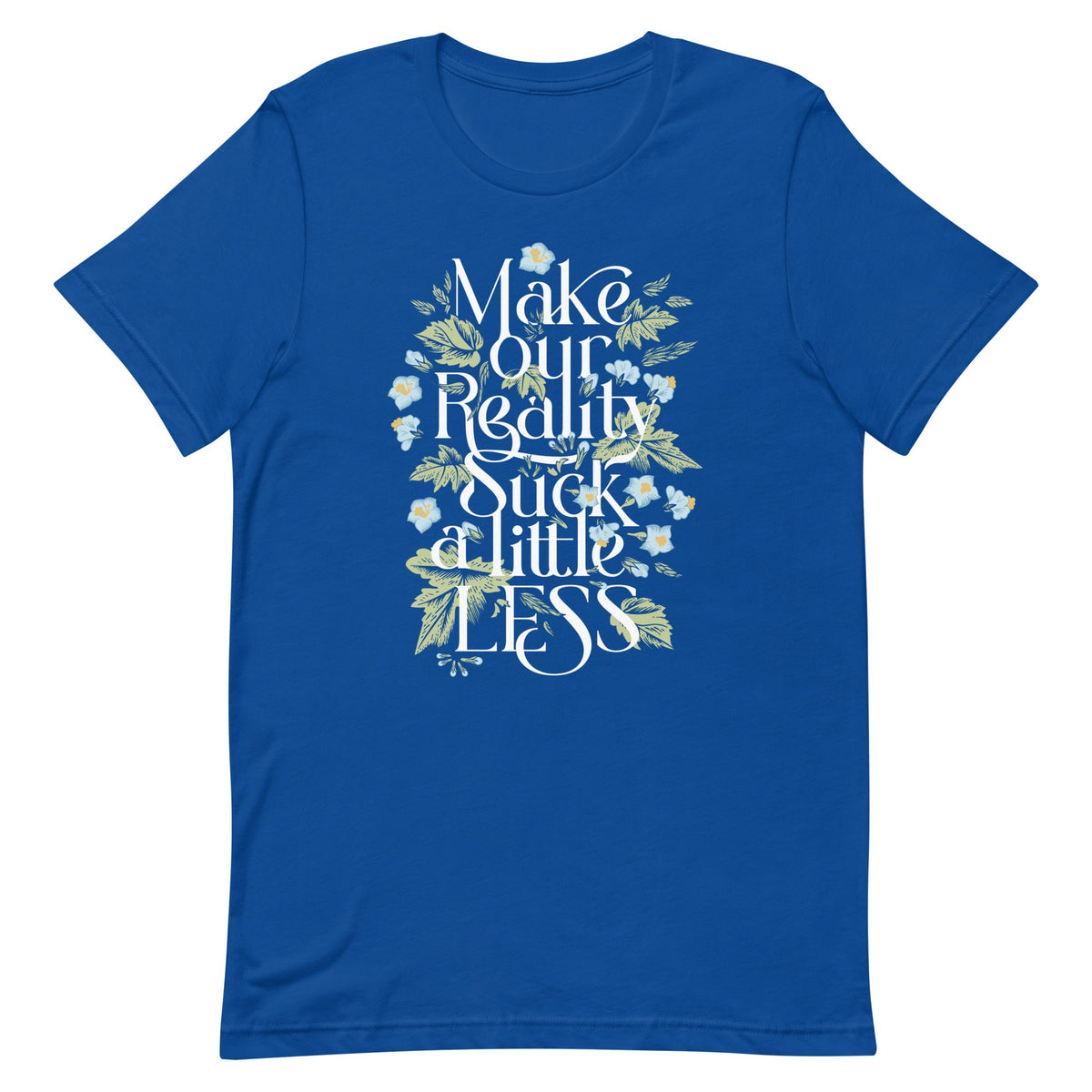 Make Our Reality Suck A Little Less Men's Signature Tee product image 5