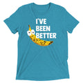 I've Been Better Men's Tri-Blend Tee product image 1