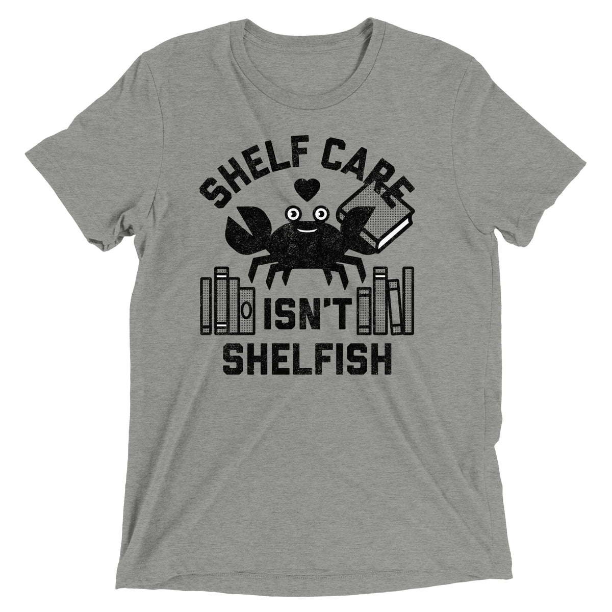 Shelf Care Isn't Shelfish Men's Tri-Blend Tee product image 5