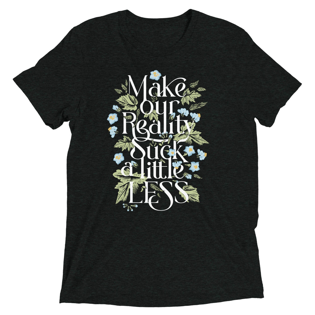 Make Our Reality Suck A Little Less Men's Tri-Blend Tee product image 1