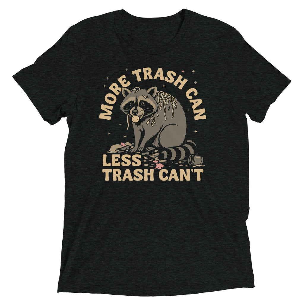 More Trash Can Less Can't Men's Tri-Blend Tee product image 1