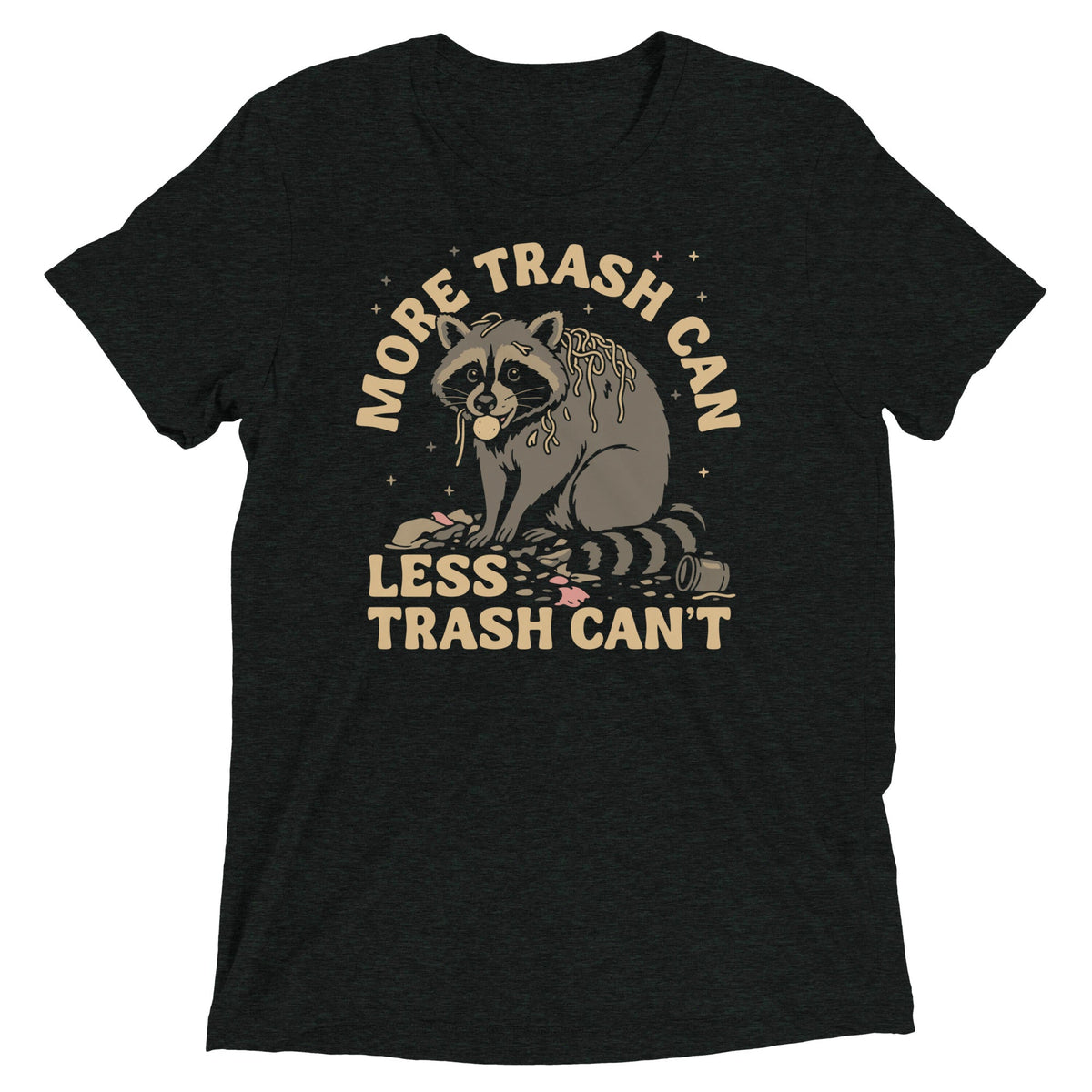 More Trash Can Less Can't Men's Tri-Blend Tee product image 1