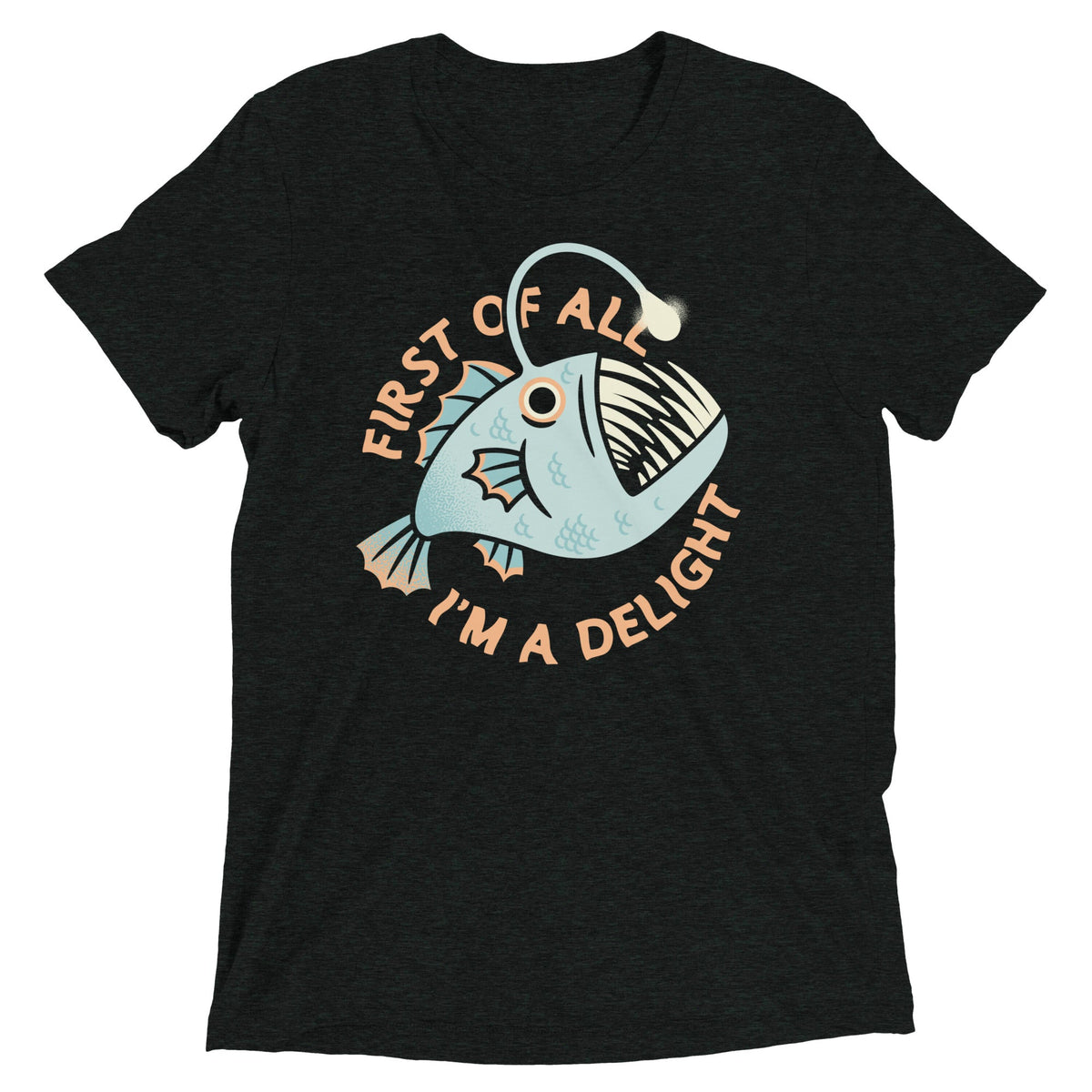 First Of All I'm A Delight Men's Tri-Blend Tee product image 1