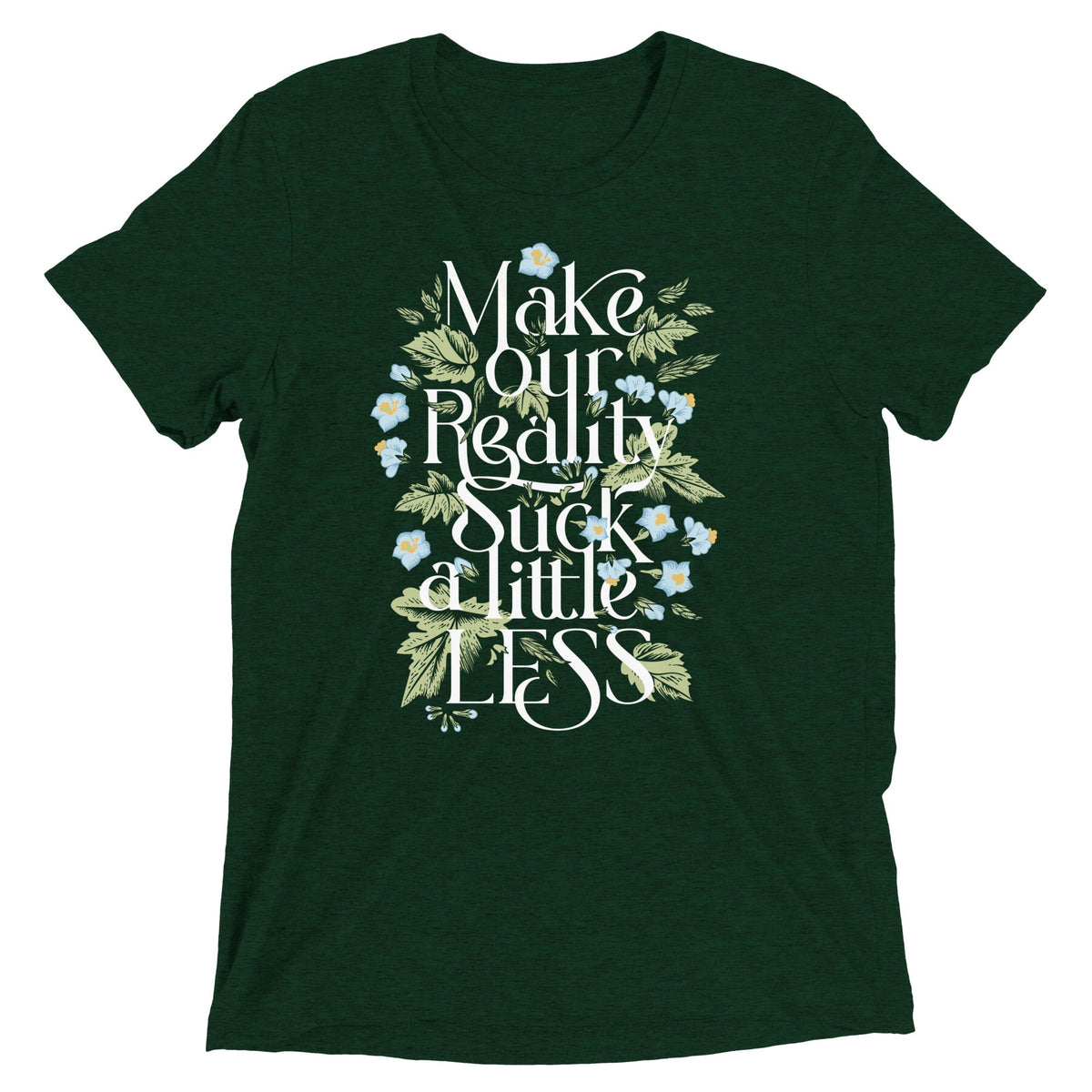 Make Our Reality Suck A Little Less Men's Tri-Blend Tee product image 2
