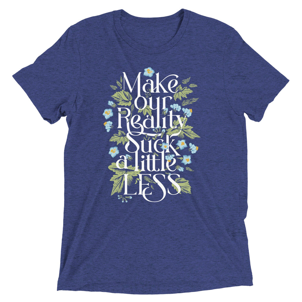 Make Our Reality Suck A Little Less Men's Tri-Blend Tee product image 5