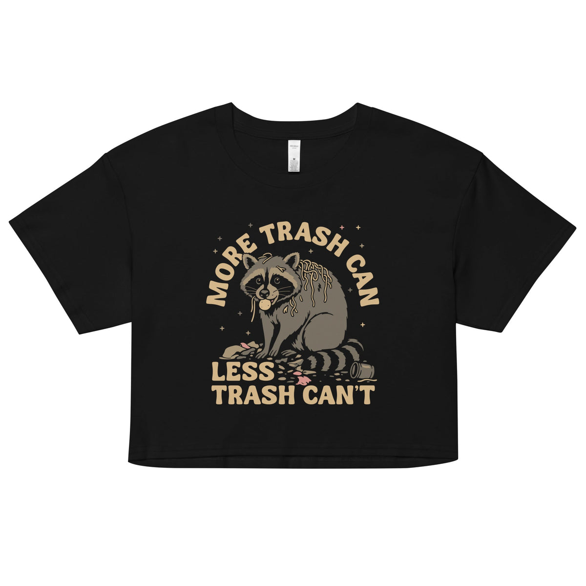 More Trash Can Less Can't Women's Crop Tee product image 1