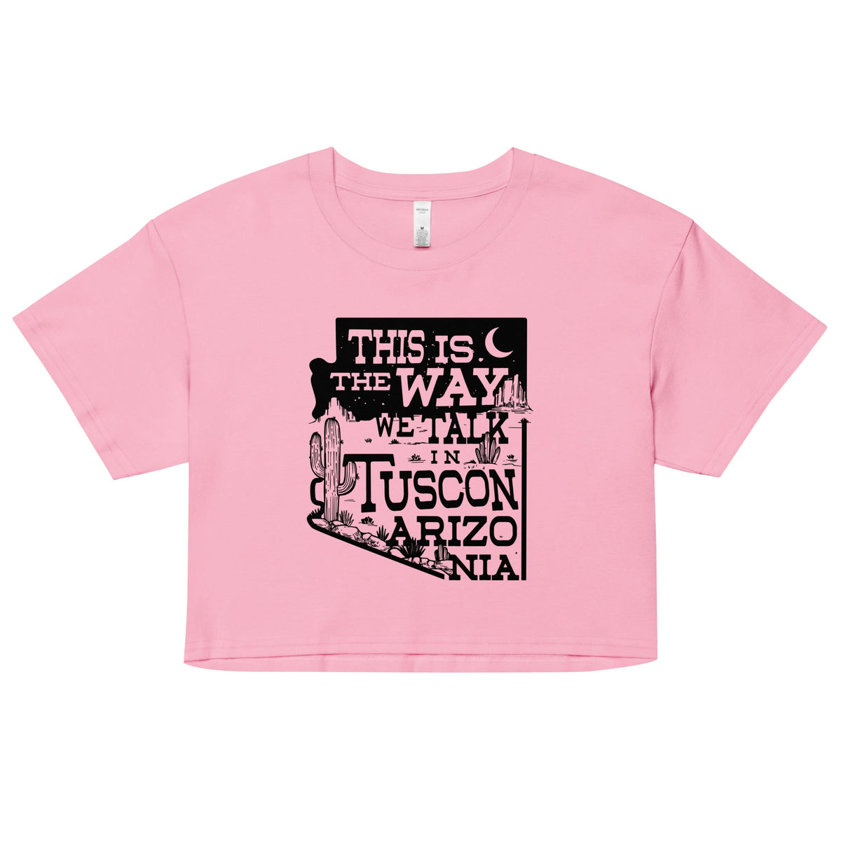 This Is The Way We Talk In Tuscon Arizonia Women's Crop Tee product image 4