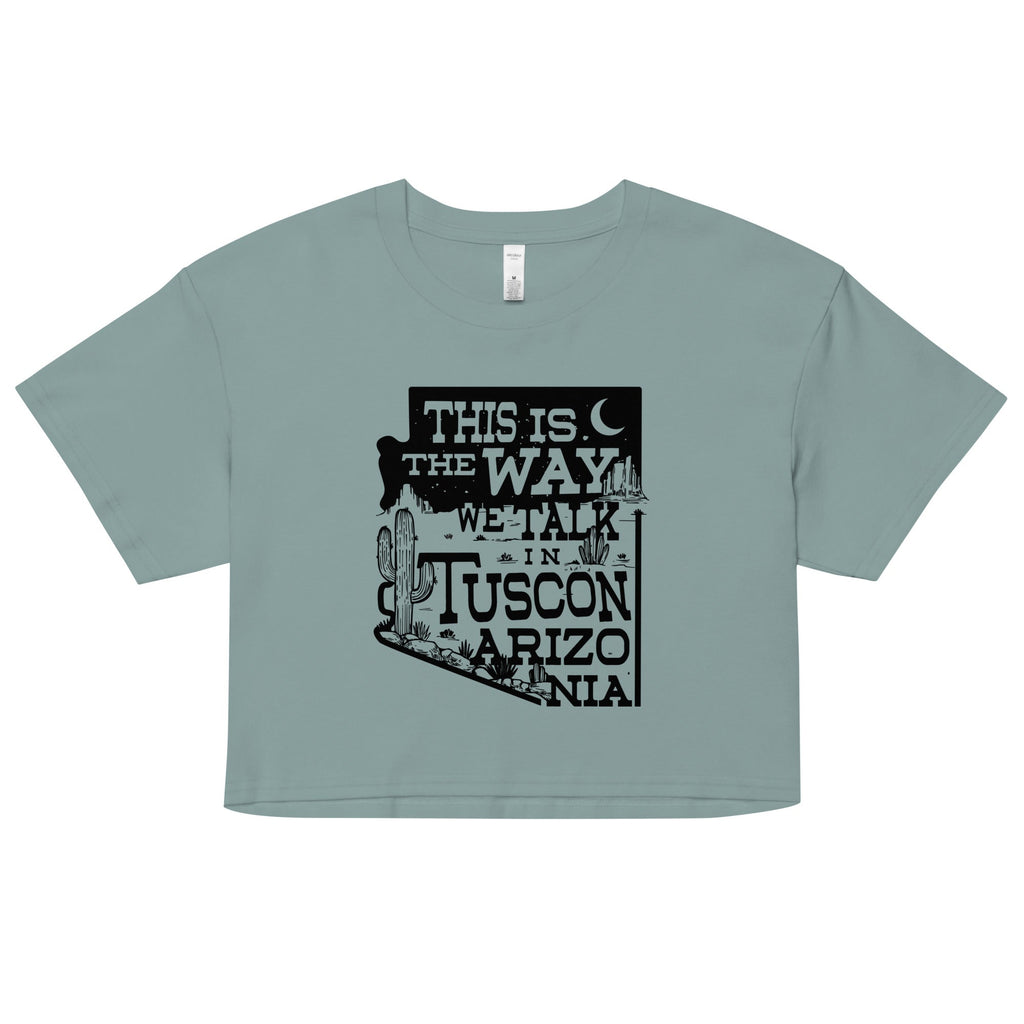 This Is The Way We Talk In Tuscon Arizonia Women's Crop Tee product image 2