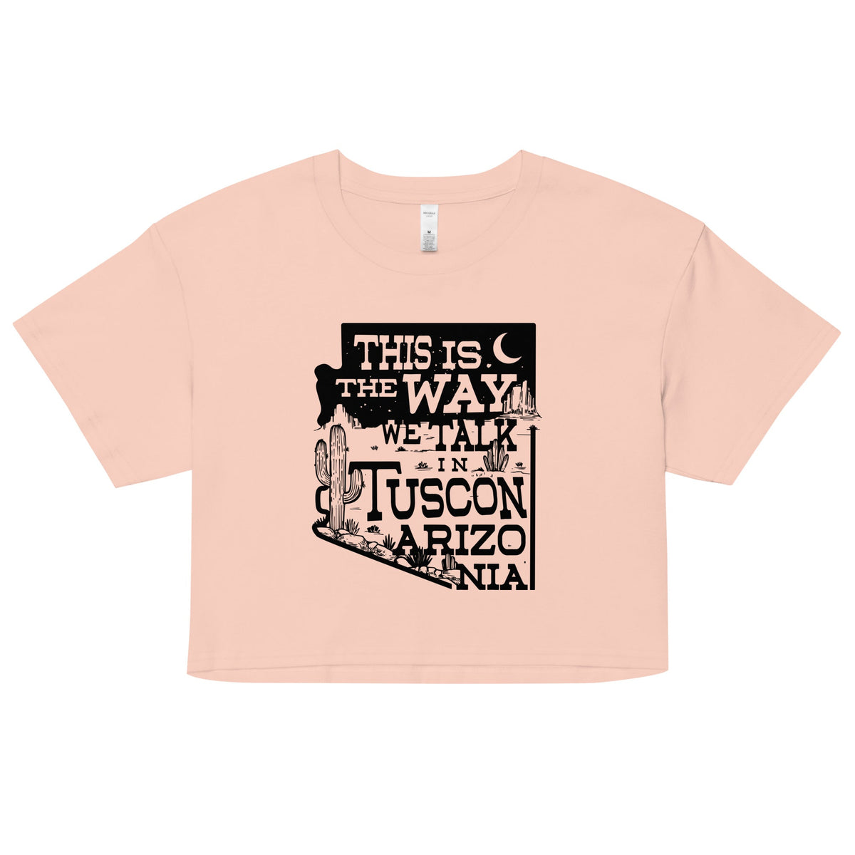 This Is The Way We Talk In Tuscon Arizonia Women's Crop Tee product image 1