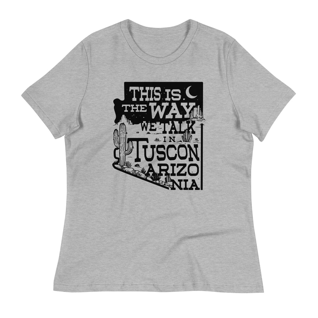 This Is The Way We Talk In Tuscon Arizonia Women's product image 5