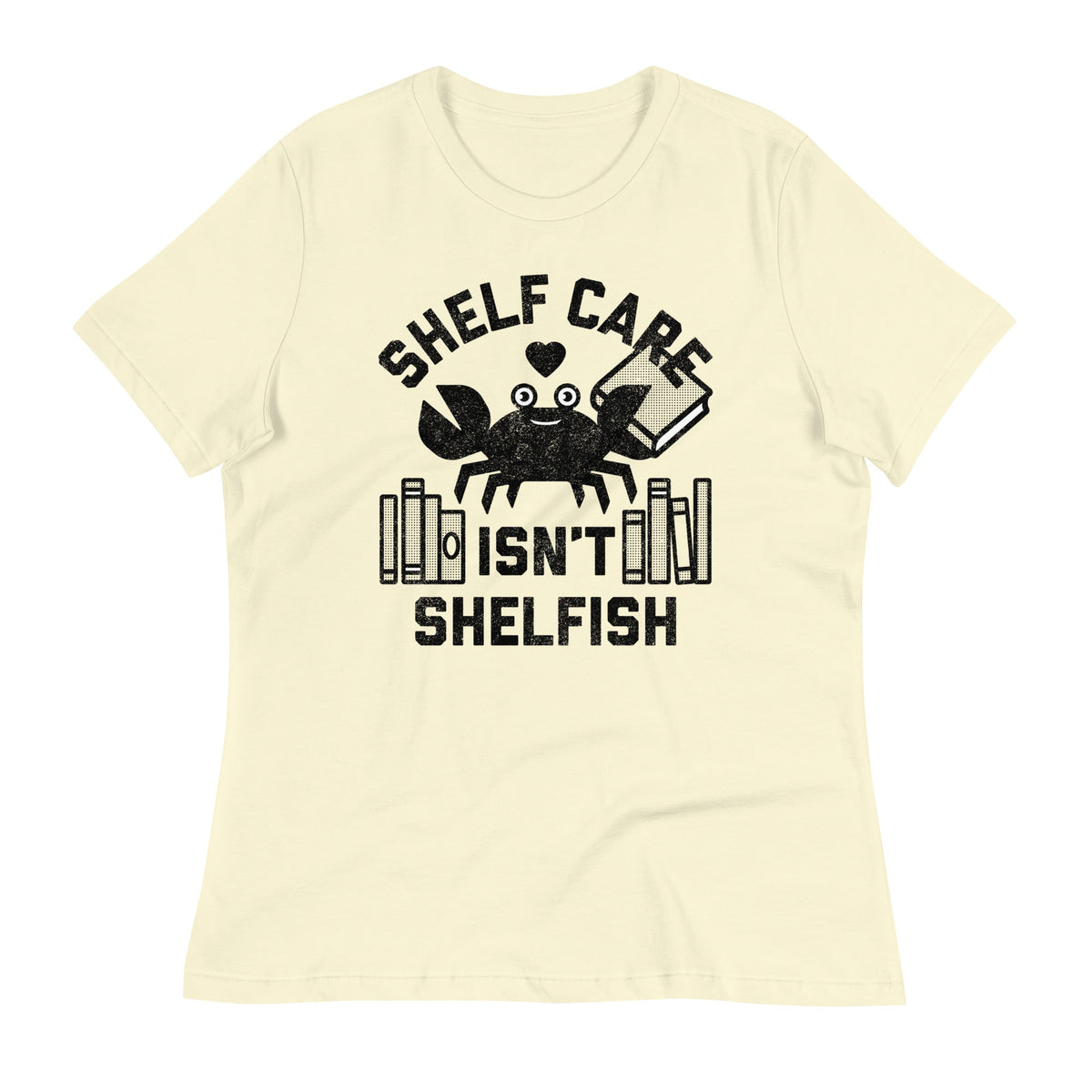 Shelf Care Isn't Shelfish Women's Signature Tee product image 1