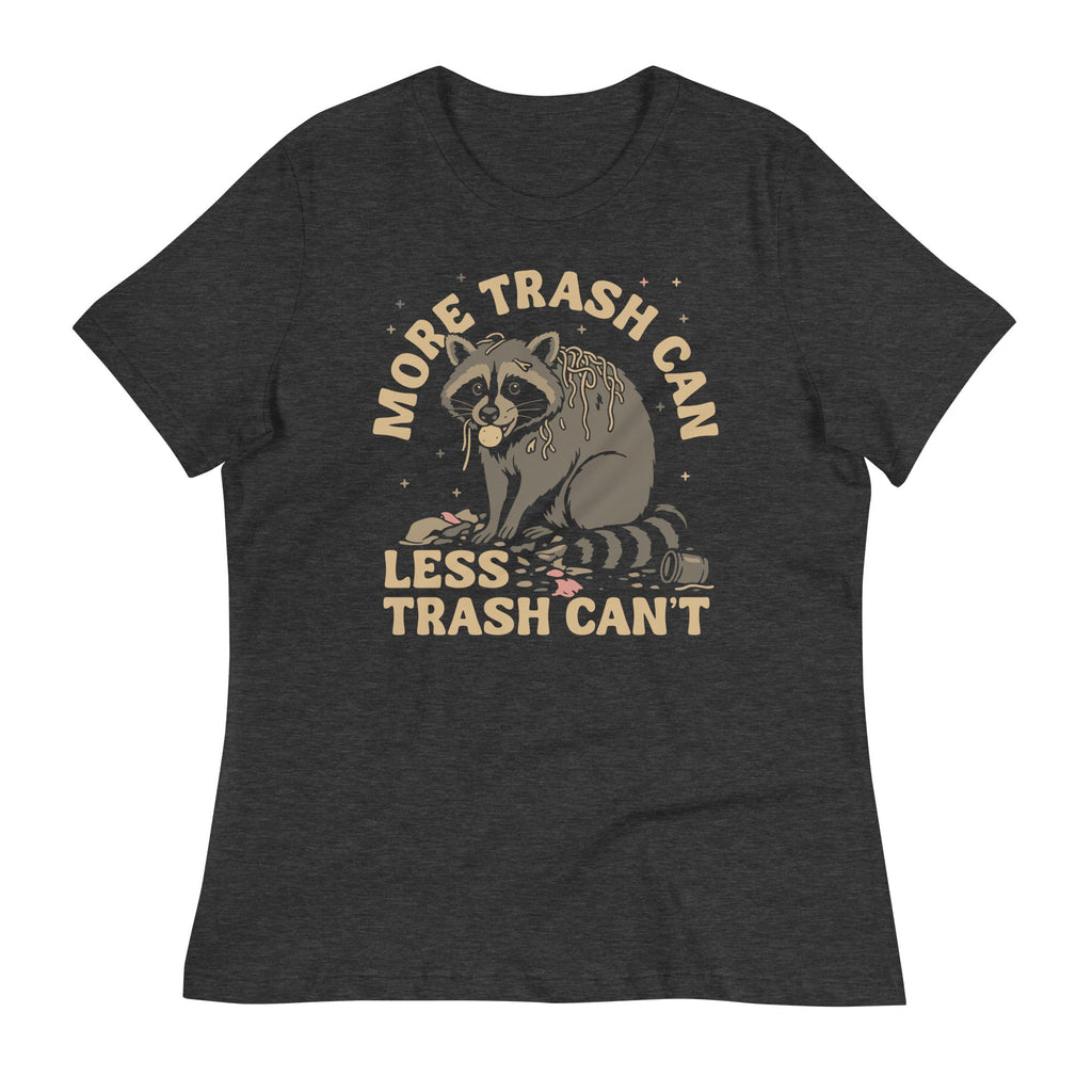 More Trash Can Less Can't Women's Signature Tee product image 3