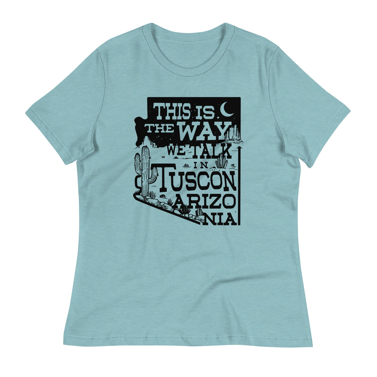 This Is The Way We Talk In Tuscon Arizonia Women's product image 4