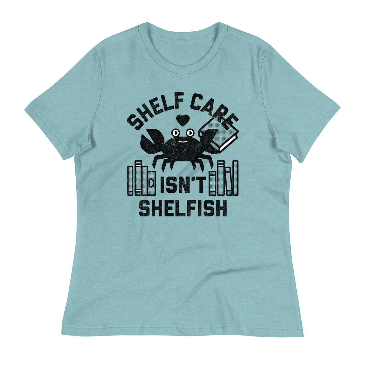 Shelf Care Isn't Shelfish Women's Signature Tee product image 4