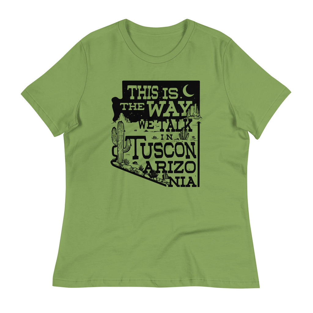 This Is The Way We Talk In Tuscon Arizonia Women's product image 3