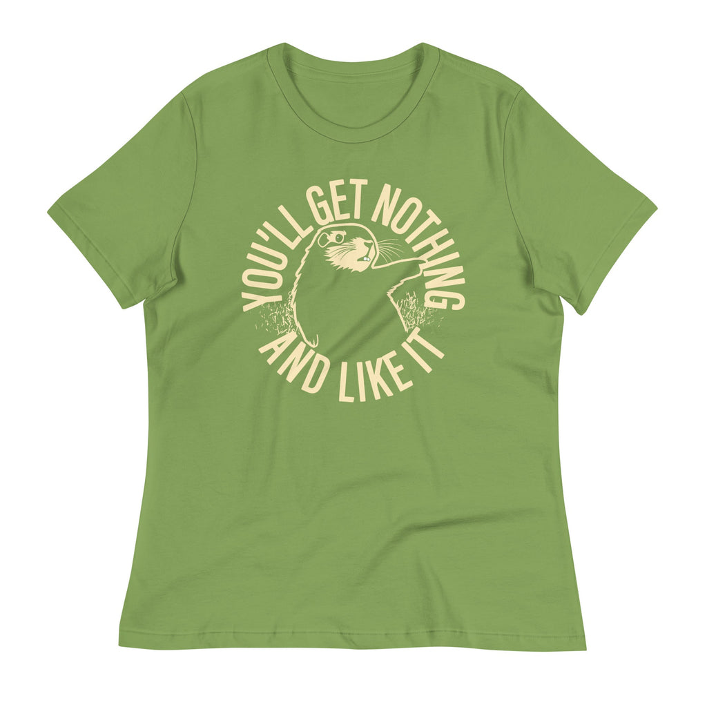 You'll Get Nothing And Like It Women's Signature Tee product image 5