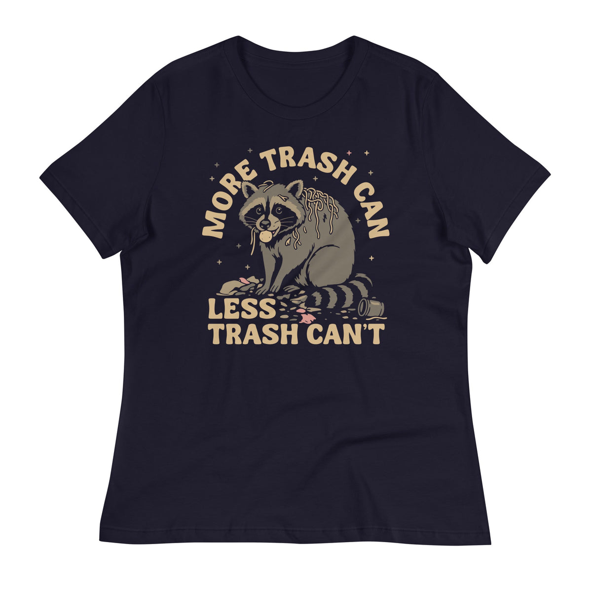 More Trash Can Less Can't Women's Signature Tee product image 2