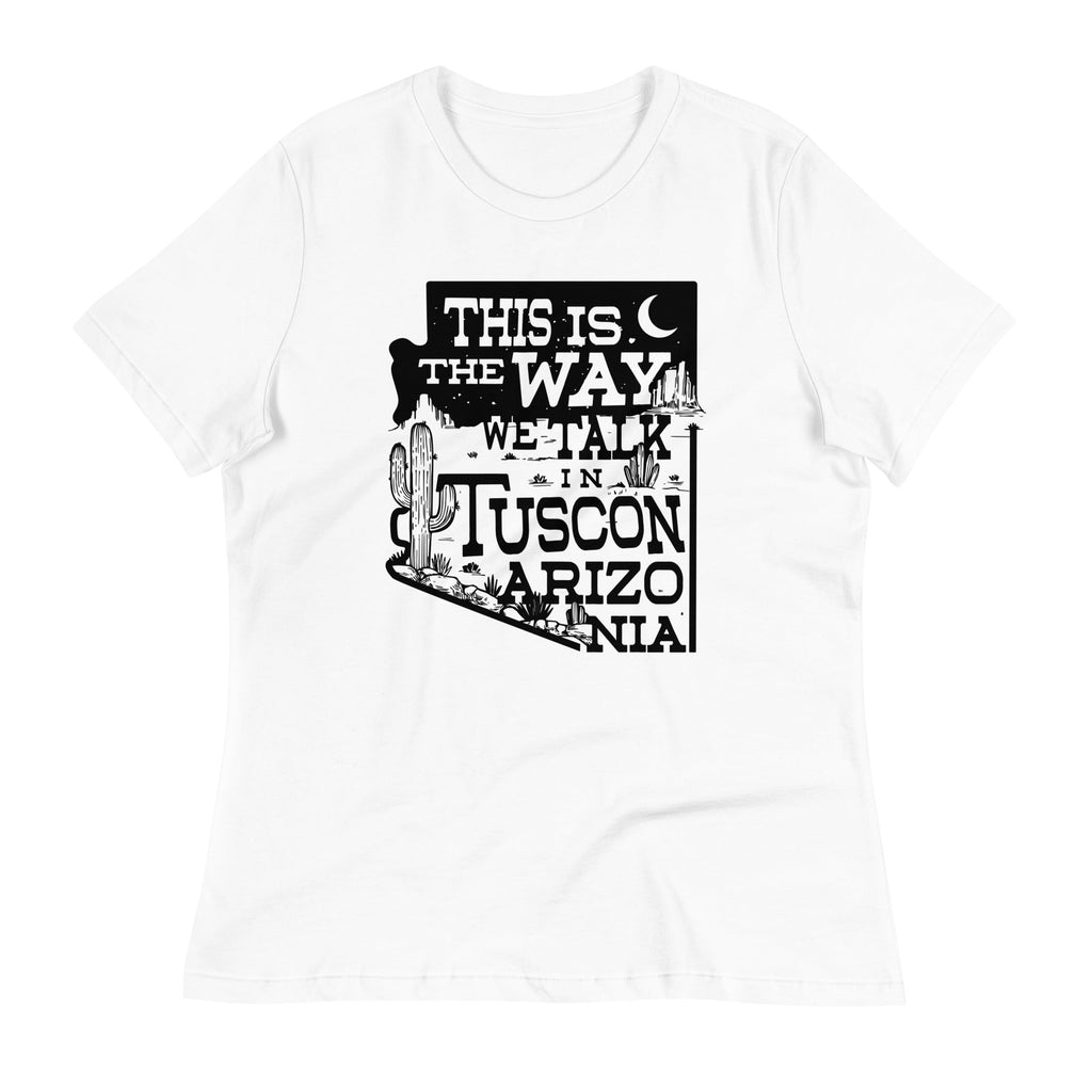 This Is The Way We Talk In Tuscon Arizonia Women's product image 7