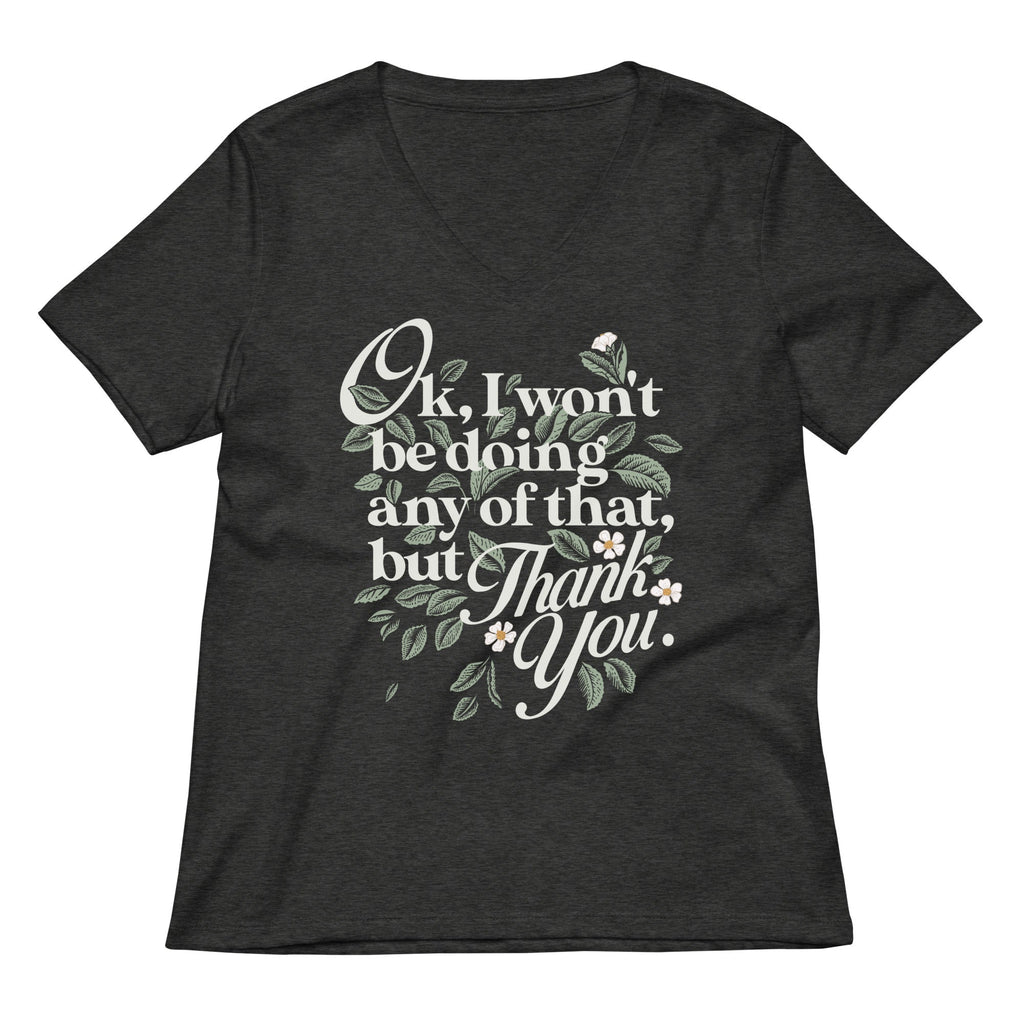 Ok, I Won't Be Doing Any Of That, But Thank You Women's product image 3