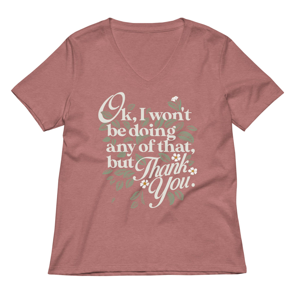Ok, I Won't Be Doing Any Of That, But Thank You Women's product image 5