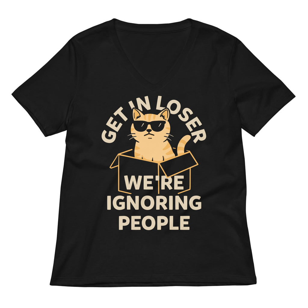 Get In Loser We're Ignoring People Women's V-Neck Tee product image 2