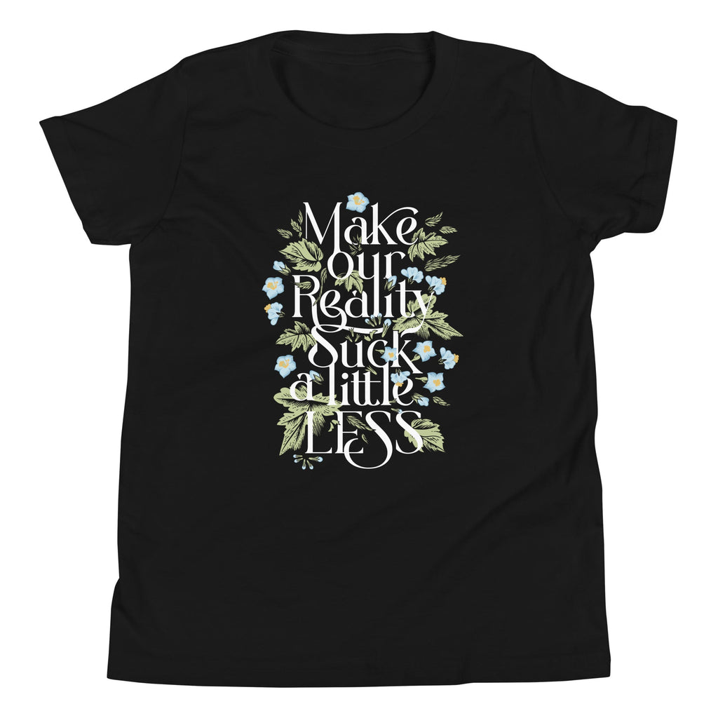 Make Our Reality Suck A Little Less Kid's Youth Tee product image 1